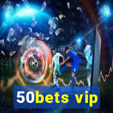 50bets vip