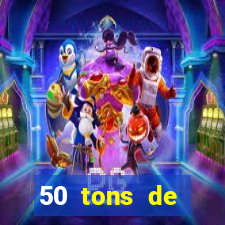 50 tons de liberdade filme completo dublado drive