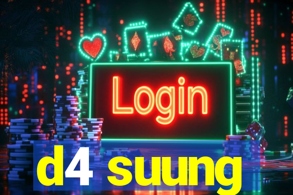 d4 suung