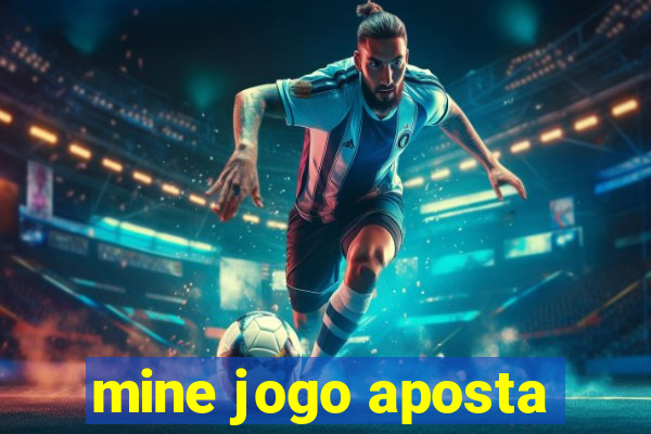 mine jogo aposta