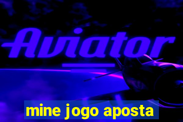 mine jogo aposta