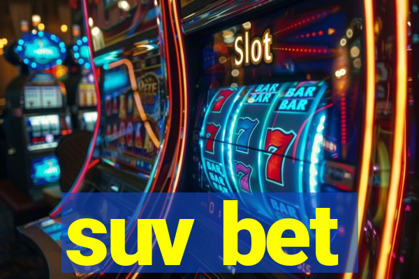 suv bet