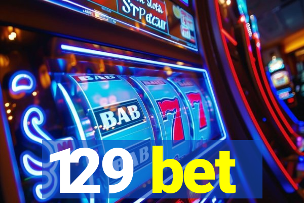 129 bet