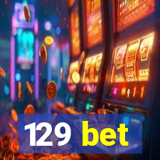 129 bet