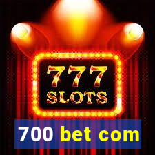 700 bet com
