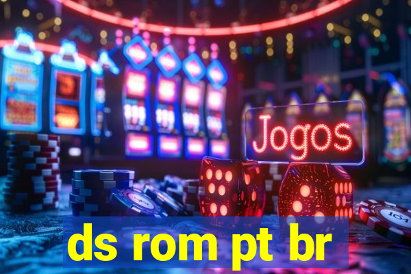 ds rom pt br