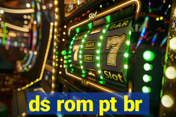 ds rom pt br