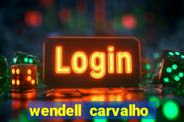 wendell carvalho reclame aqui