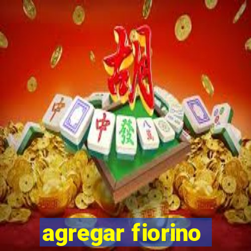 agregar fiorino