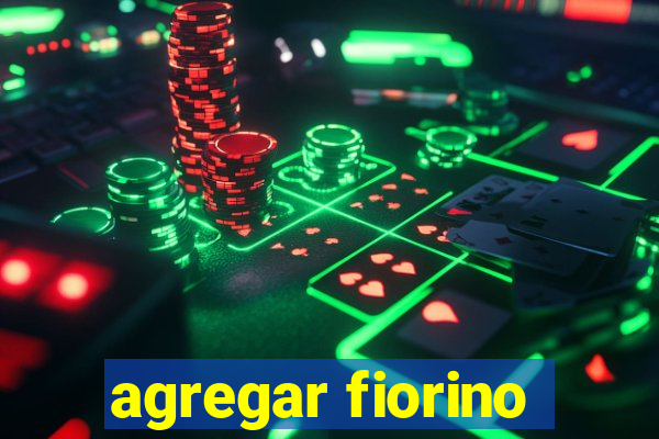 agregar fiorino
