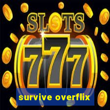 survive overflix