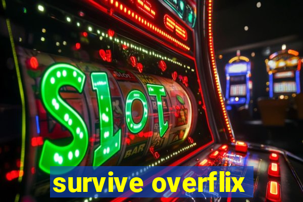survive overflix