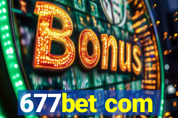 677bet com