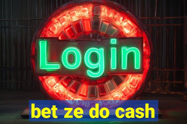 bet ze do cash