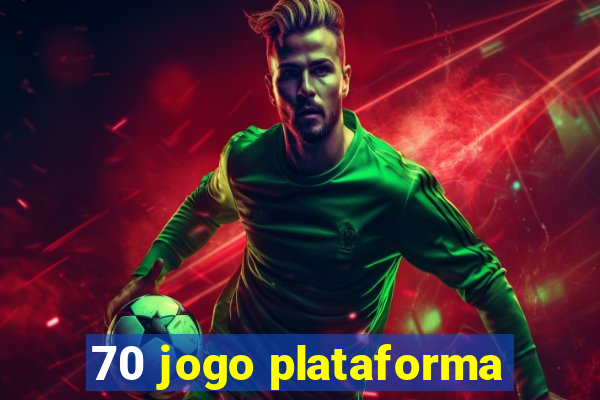 70 jogo plataforma