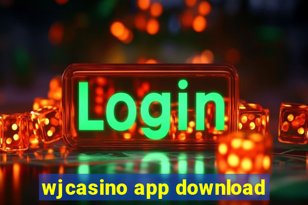wjcasino app download