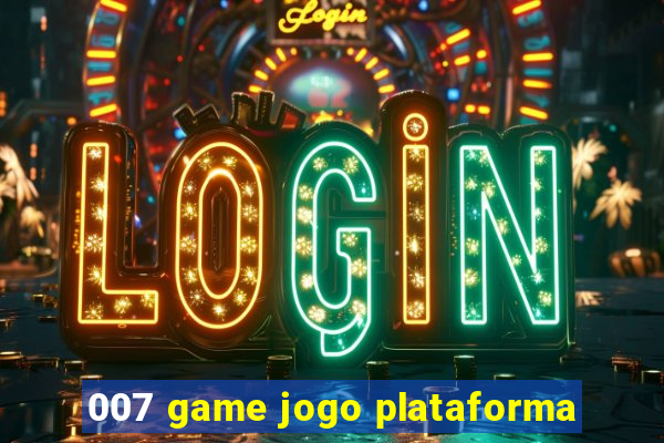 007 game jogo plataforma