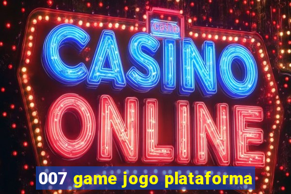 007 game jogo plataforma
