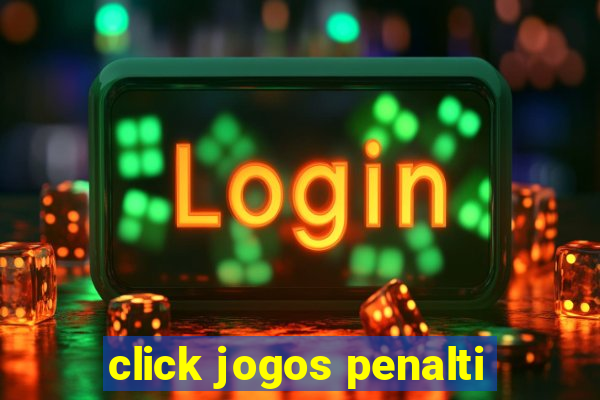 click jogos penalti
