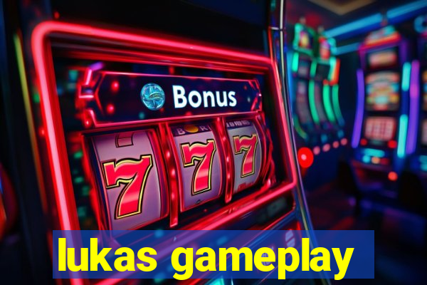 lukas gameplay