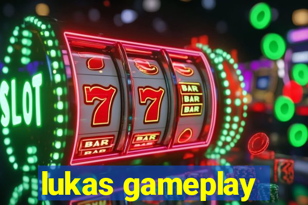 lukas gameplay