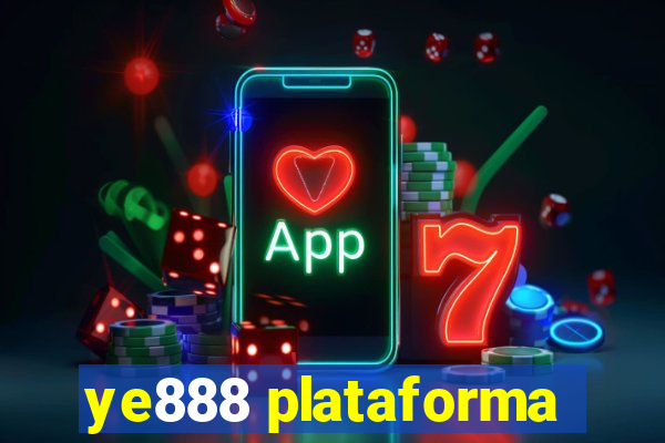 ye888 plataforma