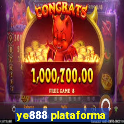 ye888 plataforma