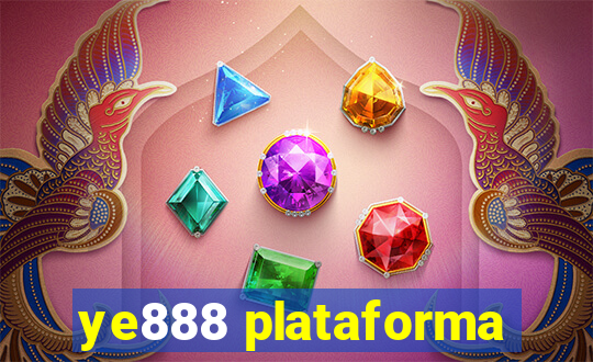 ye888 plataforma