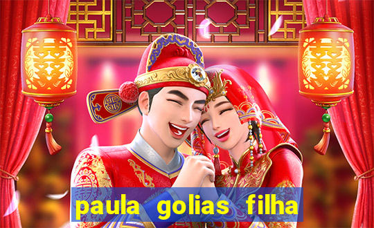 paula golias filha de ronald golias