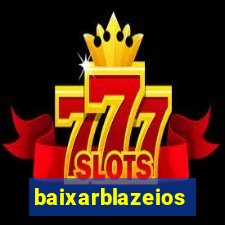 baixarblazeios