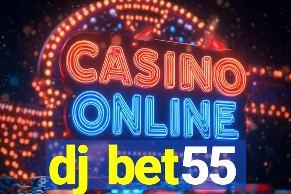 dj bet55
