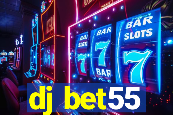 dj bet55