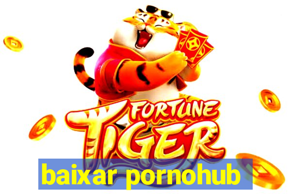 baixar pornohub