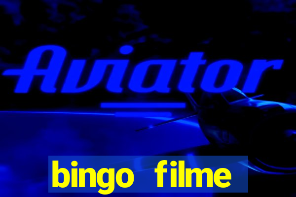 bingo filme completo dublado