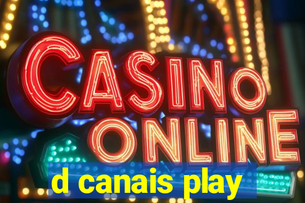 d canais play