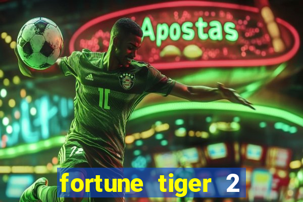 fortune tiger 2 revenge plataforma
