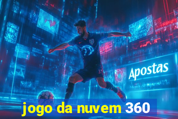 jogo da nuvem 360