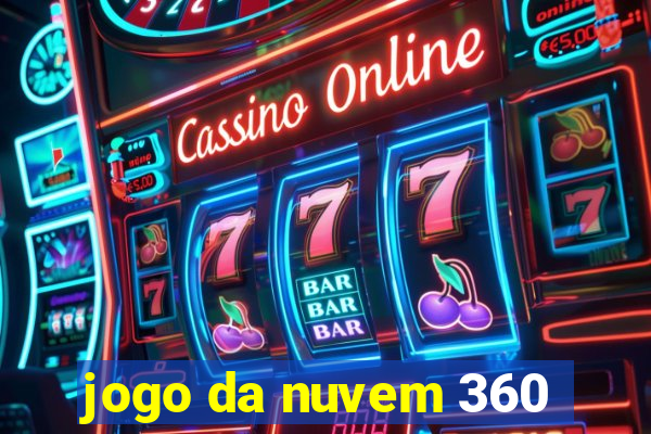 jogo da nuvem 360