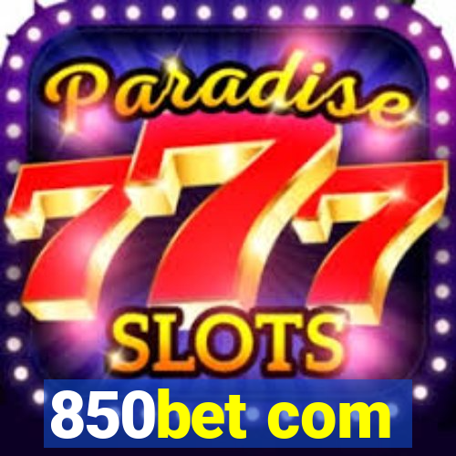 850bet com