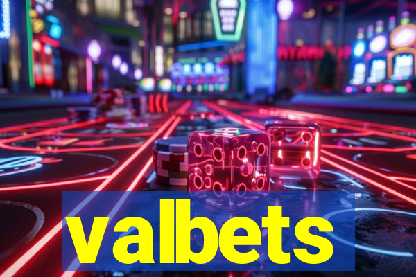 valbets