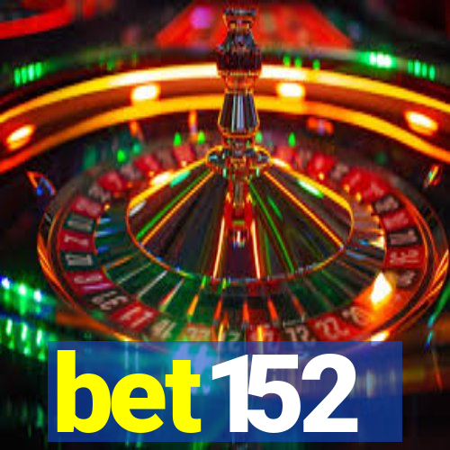 bet152