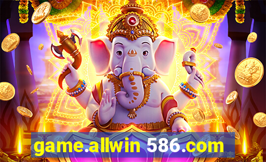 game.allwin 586.com