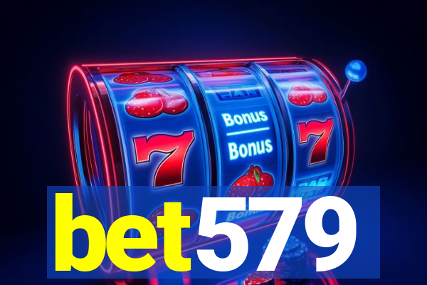 bet579