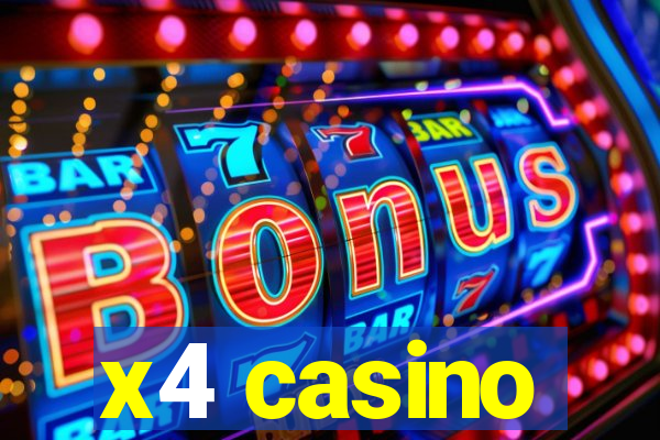 x4 casino