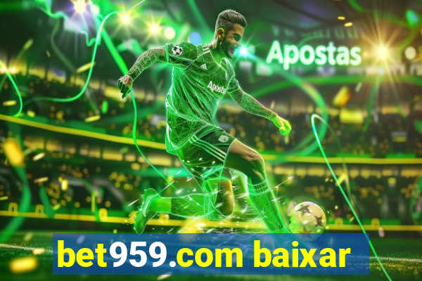 bet959.com baixar