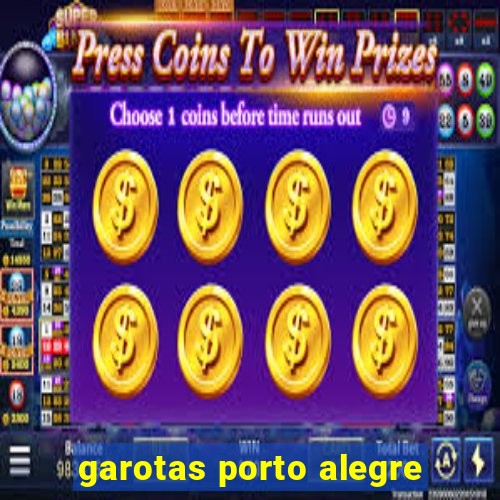 garotas porto alegre
