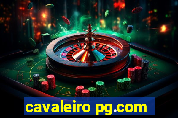 cavaleiro pg.com