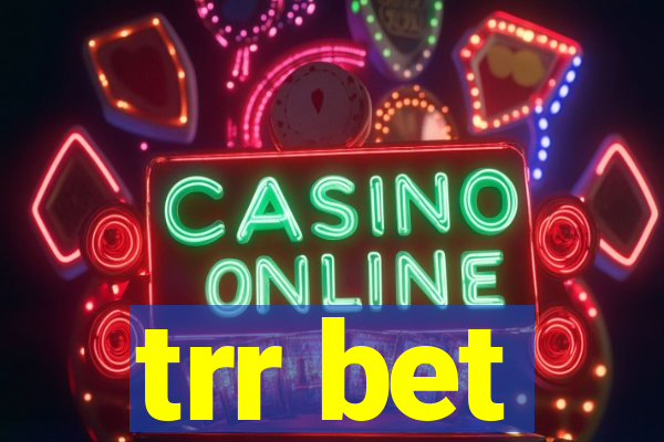 trr bet