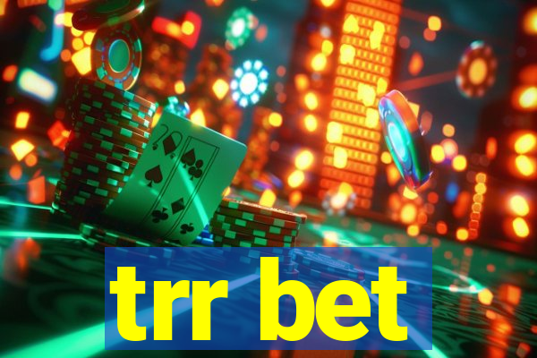 trr bet
