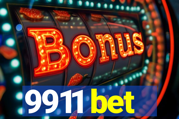 9911 bet